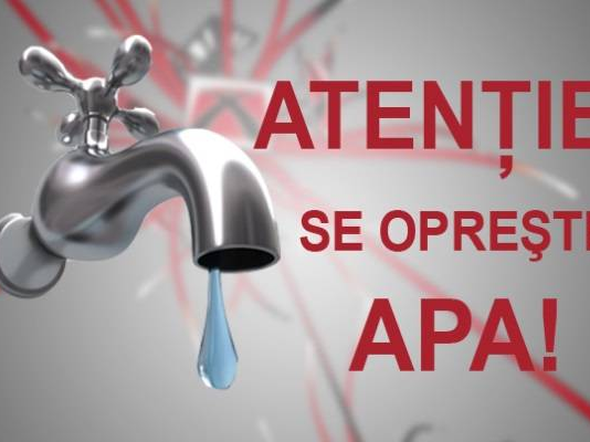 Anunț important: mâine se oprește apa!