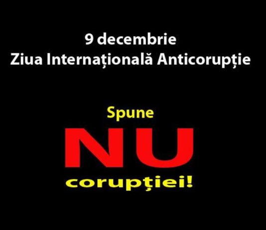 9 DECEMBRIE – ZIUA INTERNAŢIONALĂ ANTICORUPȚIE
