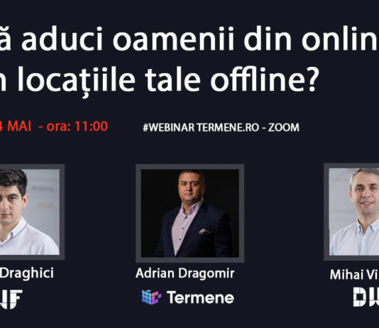 Dacă ai un business cu locații fizice unde vrei să îți aduci clienții din online, webinarul DWF & Termene este pentru tine