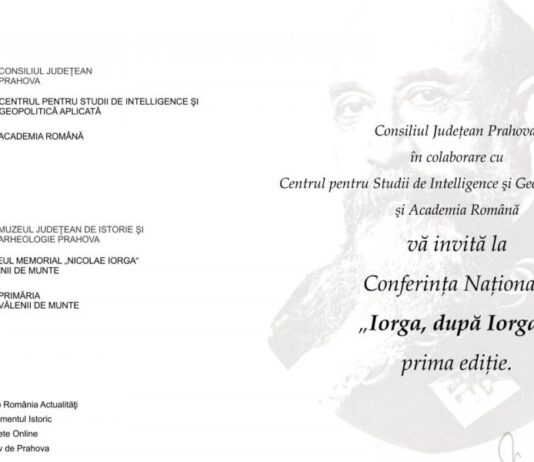 Conferința Națională ”Iorga, după Iorga”. Programul evenimentului/Incisiv de Prahova- PARTENER MEDIA – Ziarul Incisiv de Prahova