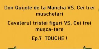 Don Quijote de la Mancha VS. Cei trei muschetari/Cavalerul tristei figuri VS. Cei trei mușca-tare/Ep.7/TOUCHE ! P.1 – Ziarul Incisiv de Prahova