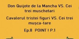 Don Quijote de la Mancha VS. Cei trei muschetari/Cavalerul tristei figuri VS. Cei trei mușca-tare/Ep.8 – POINT ! P.1 – Ziarul Incisiv de Prahova