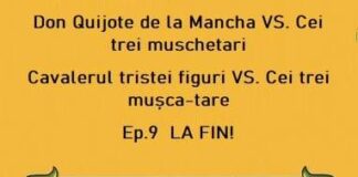 Don Quijote de la Mancha VS. Cei trei muschetari/Cavalerul tristei figuri VS. Cei trei mușca-tare/Ep.9 – LA FIN! – Ziarul Incisiv de Prahova