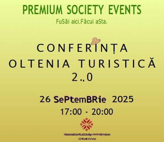 Oltenia Turistică 2.0 – Conferință și Târg, împreună pentru viitorul regiunii
